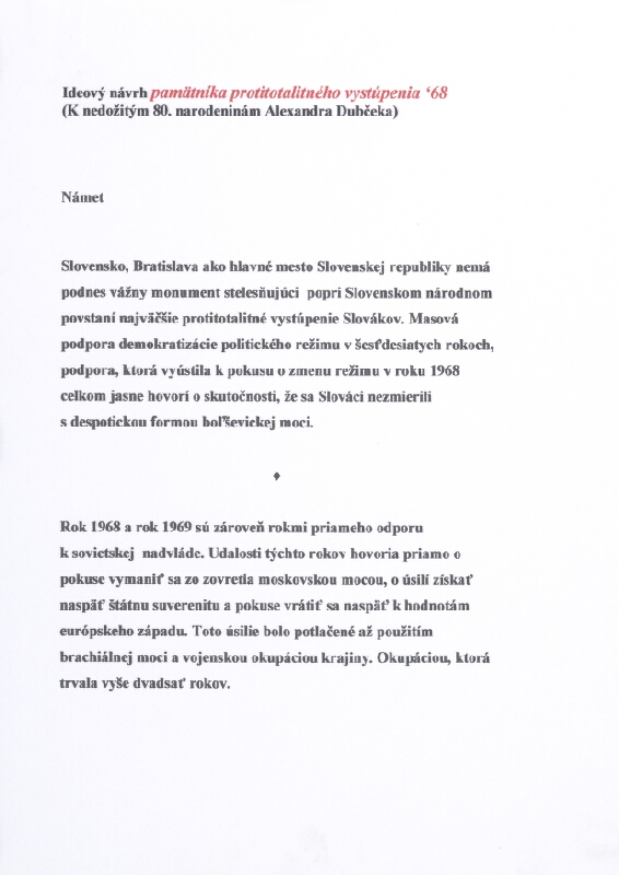 Stanislav Filko – Bez uvedenia názvu (K návrhu do súťaže o pamätník protitotalitného vystúpenia ’68 – k nedožitým 80. narodeninám A. Dubčeka)  