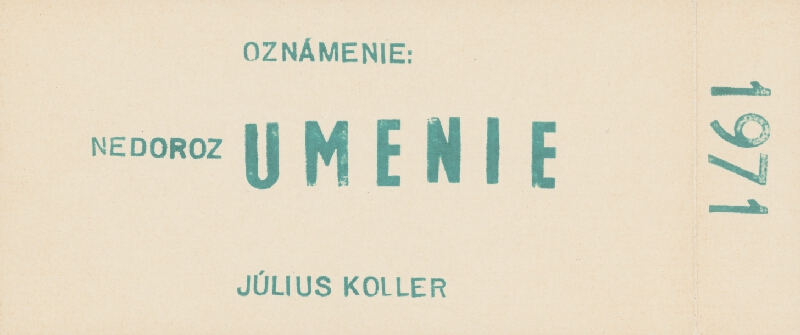 Július Koller – Oznámenie: NedorozUMENIE 