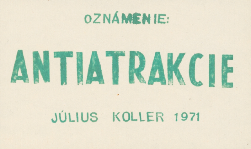 Július Koller – Announcement: ANTIATTRACTIONS 