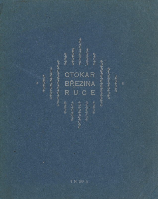 František Bílek – Otakar Březina: Ruce. Básně 