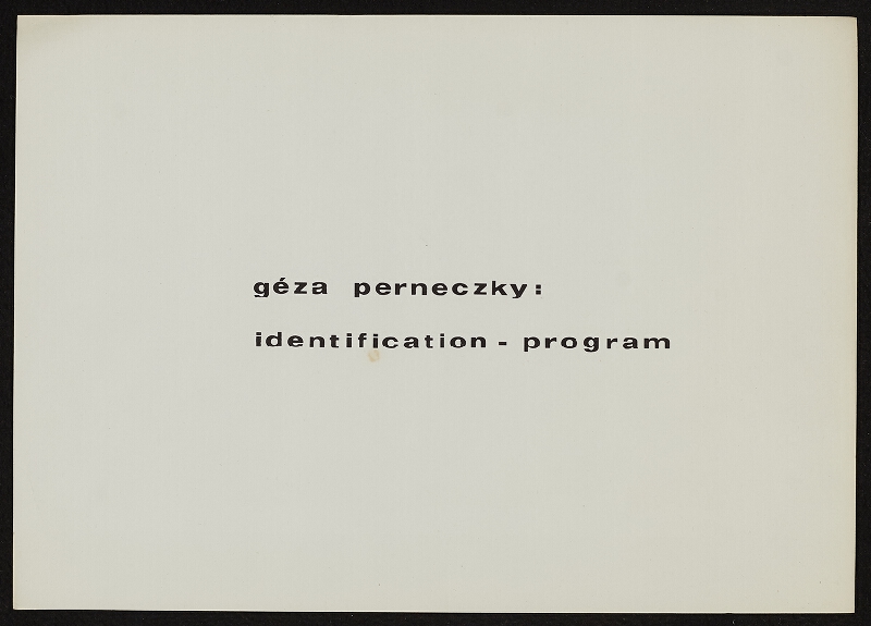 Géza Perneczky – Identification - program 