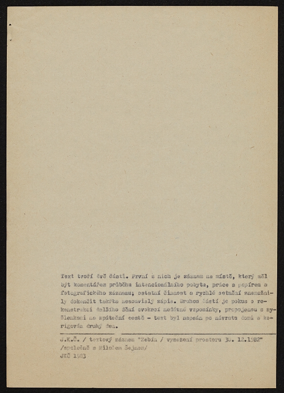 Jan K. Čeliš – Zebín/vymezení prostoru - záznam pohybu a hoření pruhů papíru ve tvarech lomu a večerního větru - textový záznam JKČ 